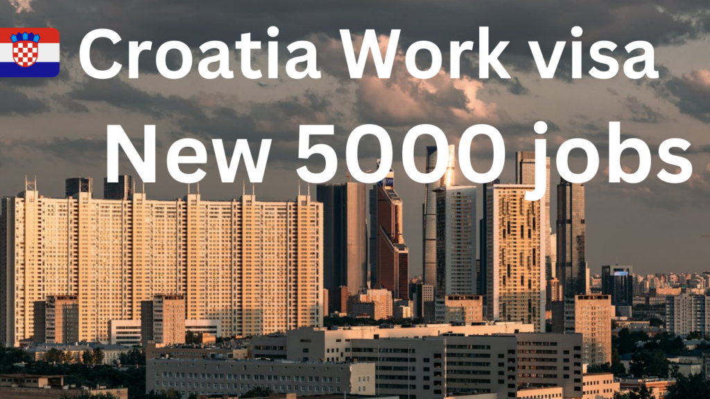 Croatia Work Visa 2024 
